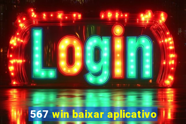 567 win baixar aplicativo